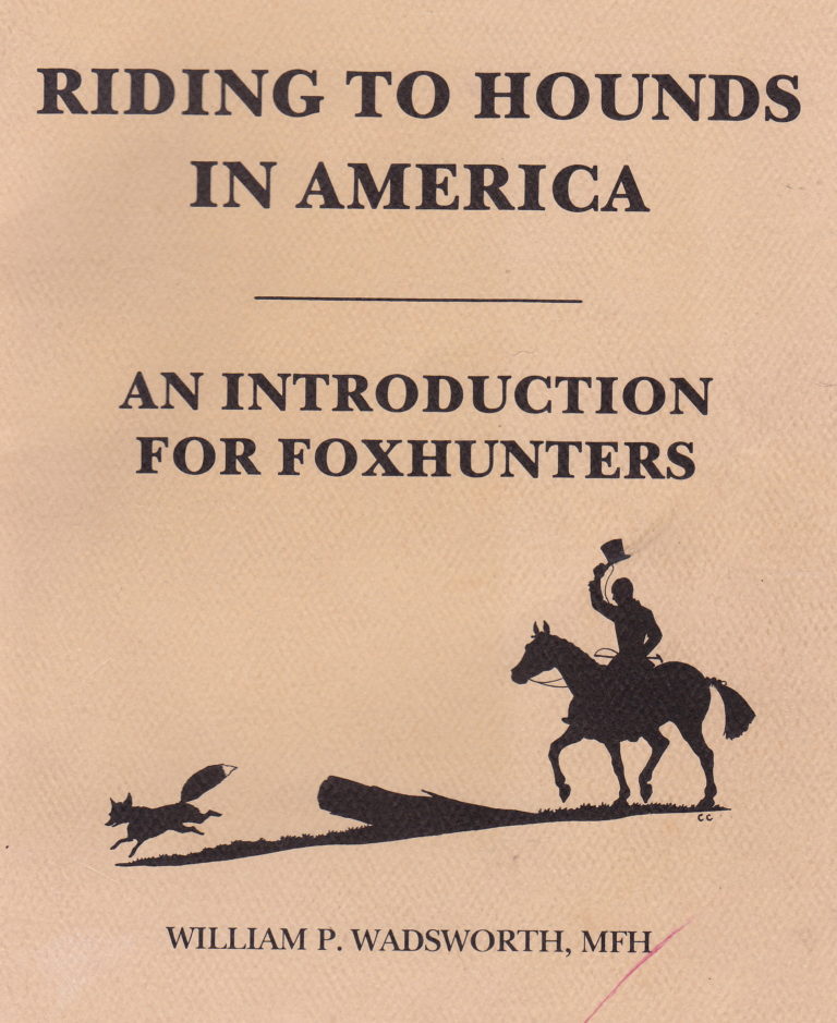 Riding to Hounds in America, an Introduction for Foxhunters by William P. Wadsworth, MFH book cover
